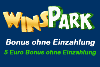 neue Casino Bonus ohne Einzahlung - WinsPark Casino 5 Euro Echtgeld Startguthaben ohne Einzahlung