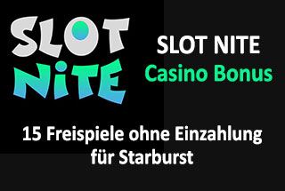 Slot Nite Casino bonus ohne Einzahlung